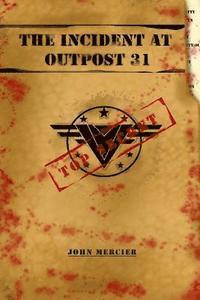 The Incident at Outpost 31 1