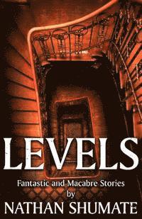 bokomslag Levels: Fantastic and Macabre Stories