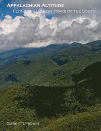 Appalachian Altitude: Flying the Highest Peaks of the South