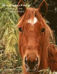 bokomslag Wild and Free: Horses of the Outer Banks