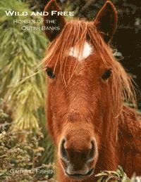 bokomslag Wild and Free: Horses of the Outer Banks