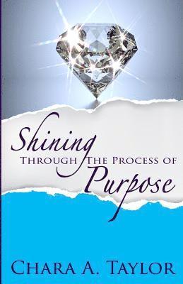 Shining Through the Process of Purpose 1