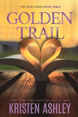 Kristen Ashley - Golden Trail, Häftad