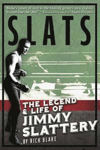bokomslag Slats: The Legend and Life of Jimmy Slattery