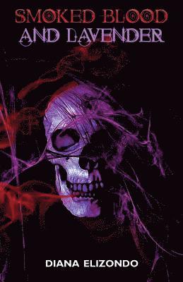 Smoked Blood and Lavender