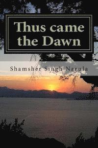 Thus came the dawn 1