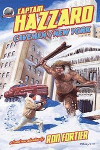 Ron Fortier - Captain Hazzard: Cavemen of New York, Häftad