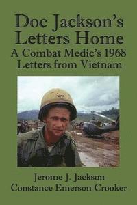 bokomslag Doc Jackson's Letters Home: A Combat Medic's 1968 Letters from Vietnam