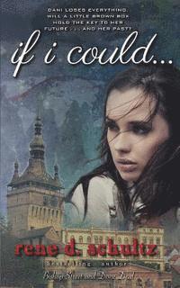 Rene D. Schultz - If I Could..., Häftad