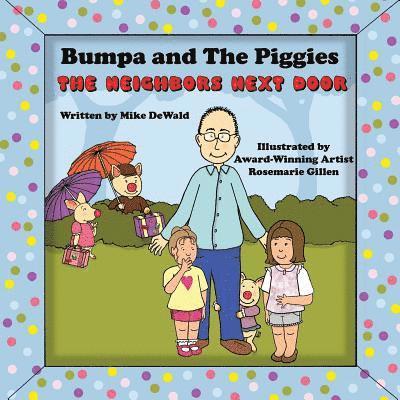 Bumpa and The Piggies: The Neighbors Next Door 1