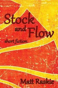 bokomslag Stock and Flow: Short Fiction