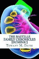 bokomslag The Bastille Family Chronicles: Dominic: A Bastille Family Novel