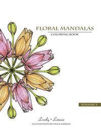 bokomslag Floral Mandalas - Volume 3: Lovely Leisure Coloring Book