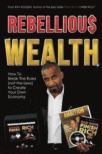 bokomslag Rebellious Wealth