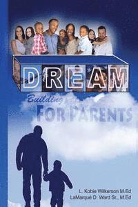 bokomslag Dream Building for Parents