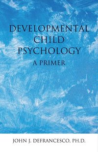 bokomslag Developmental Child Psychology: A Primer