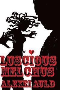 bokomslag Luscious Melchus