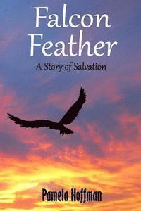 bokomslag Falcon Feather: A Story of Salvation