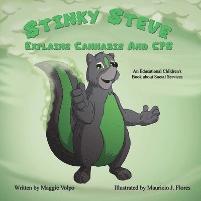 Maggie Volpo - Stinky Steve Explains Cannabis and CPS: An Education Children's Book about Social Services, Häftad