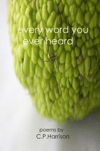 Every Word You Ever Heard 1