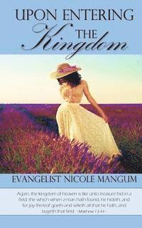 Nicole Mangum - Upon Entering the Kingdom, Häftad