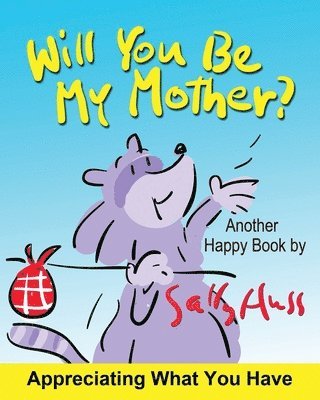 Sally Huss - Will You Be My Mother?, Häftad