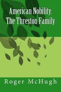 bokomslag American Nobility: The Threston Family