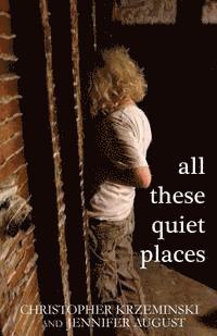 All These Quiet Places 1