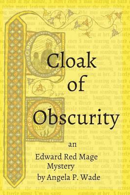 Cloak of Obscurity: an Edward Red Mage Mystery 1