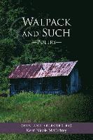 Walpack and Such--Poetry: New and Selected: by Kerri Nicole McCaffrey