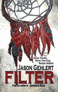 Jason Gehlert - Filter, Häftad
