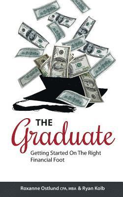 The Graduate: Getting Started on the Right Financial Foot 1