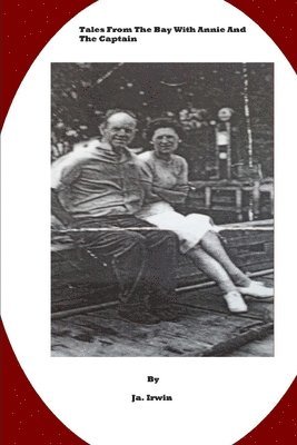 Tales From The Bay With Annie And The Captain