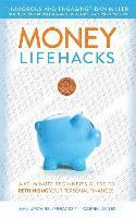 bokomslag Money LifeHacks: A 60-Minute Beginner's Guide to Rethinking Your Personal Finances