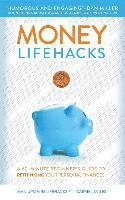 Gabriel Aviles - Money LifeHacks: A 60-Minute Beginner's Guide to Rethinking Your Personal Finances, Häftad