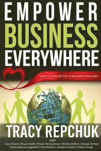 bokomslag Empower Business Everywhere: How to Change the World with Your Why