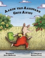 bokomslag Aaron the Aardvark Gets Antsy