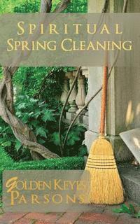 Spiritual Spring Cleaning 1