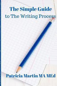 The Simple Guide to The Writing Process 1