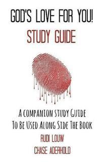 bokomslag God's Love for You! - Study Guide: A Companion Study Guide to Be Used Along Side the Book