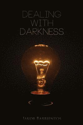 Dealing With Darkness 1