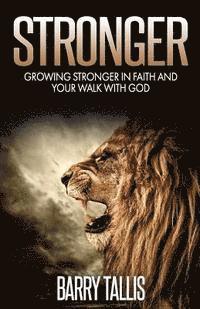 bokomslag Stronger: Growing Stronger in Faith and your Walk with God