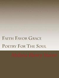 bokomslag Faith Favor Grace: Poetry For The Soul