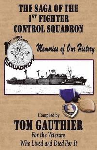 bokomslag The Saga of the 1st Fighter Control Squadron: Memories of Our History
