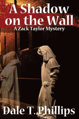 A Shadow on the Wall: A Zack Taylor Mystery 1