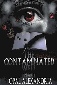 bokomslag The Contaminated Well: Book 1