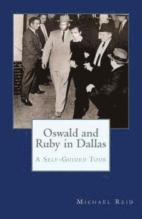 bokomslag Oswald and Ruby in Dallas: A Self-Guided Tour