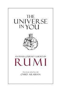 bokomslag The Universe in You: An Inner Journey Guided by Rumi