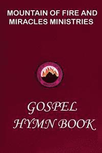 Mountain of Fire and Miracles Ministries Gospel Hymn Book 1