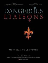 bokomslag Dangerous Liaisons (Songbook): Musicals Official Piano Vocal Selections (Musical theatre sheet music)